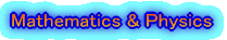 Mathematics & Physics